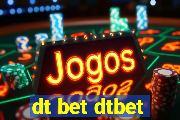 dt bet dtbet